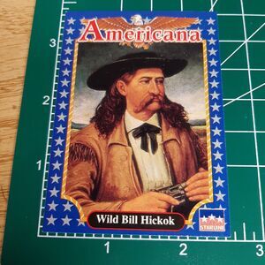 1992 Wild Bill Hickok - Starline Americana Trading Card #18 Frontiersman